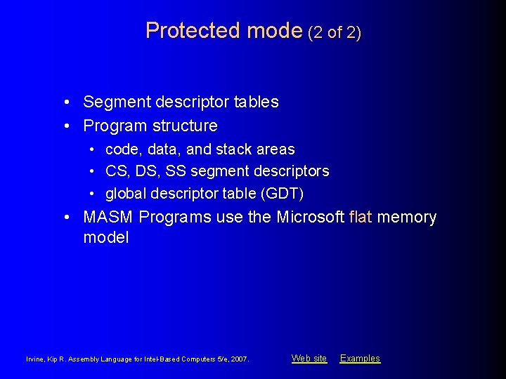 Protected mode (2 of 2) • Segment descriptor tables • Program structure • code,