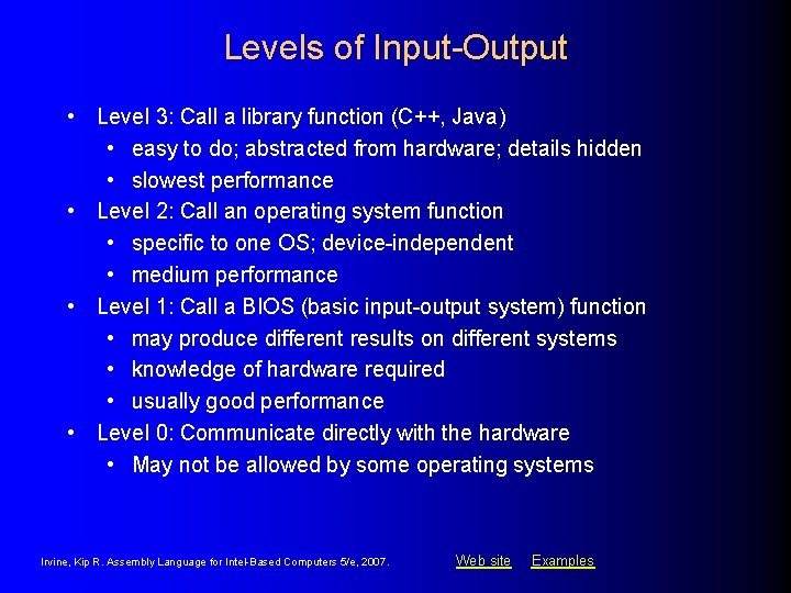 Levels of Input-Output • Level 3: Call a library function (C++, Java) • easy