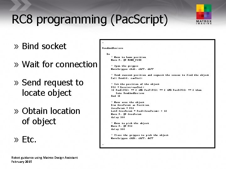 RC 8 programming (Pac. Script) » Bind socket … Send. And. Recieve: Do '