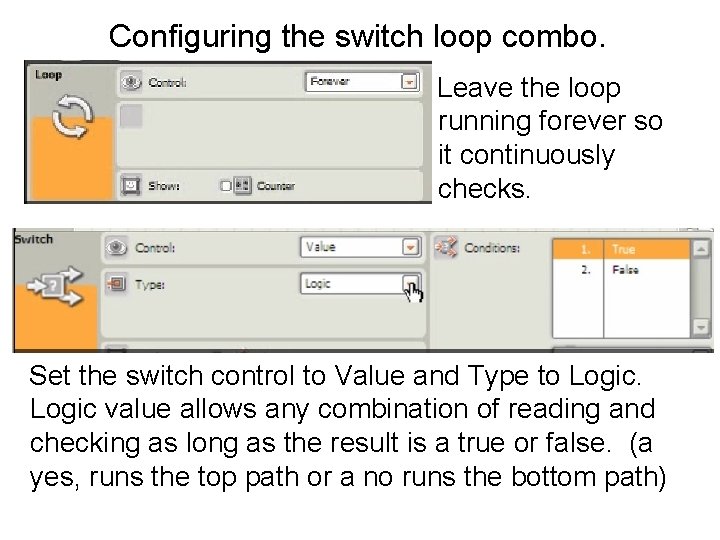 Sensors and Logic Switches Creating a robot that