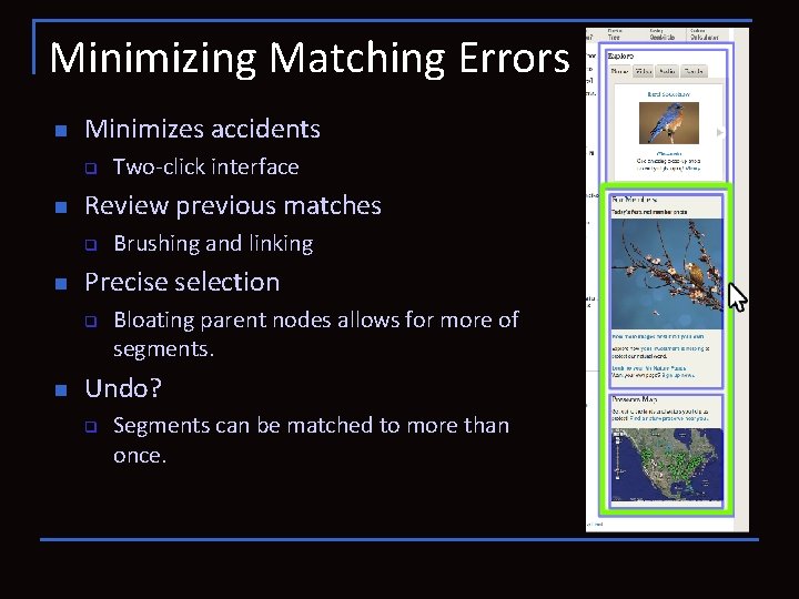 Minimizing Matching Errors n Minimizes accidents q n Review previous matches q n Brushing