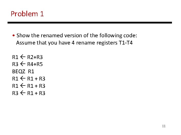 Problem 1 • Show the renamed version of the following code: Assume that you