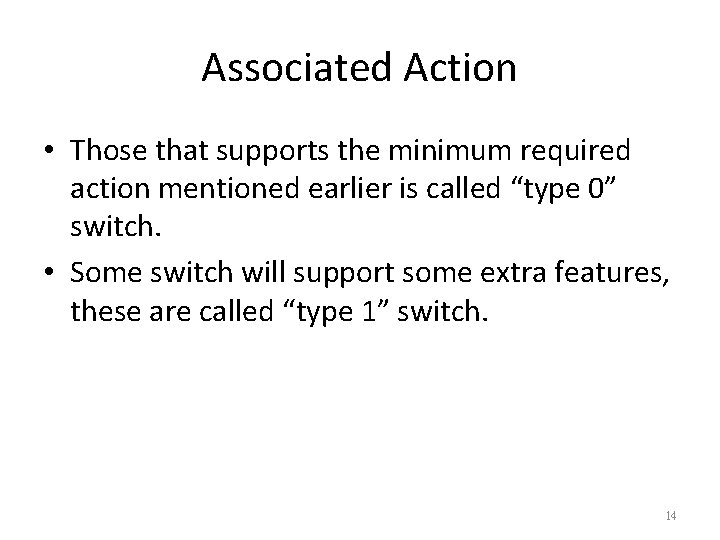 Associated Action • Those that supports the minimum required action mentioned earlier is called