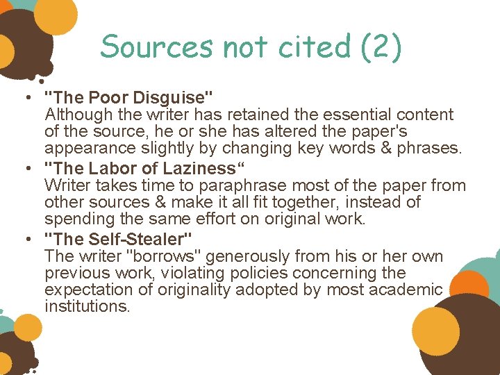 Sources not cited (2) • "The Poor Disguise" Although the writer has retained the