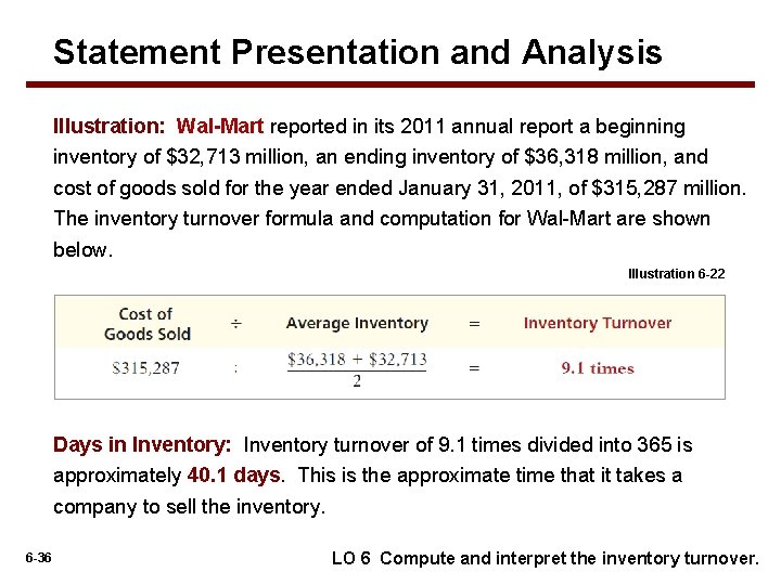 Statement Presentation and Analysis Illustration: Wal-Mart reported in its 2011 annual report a beginning