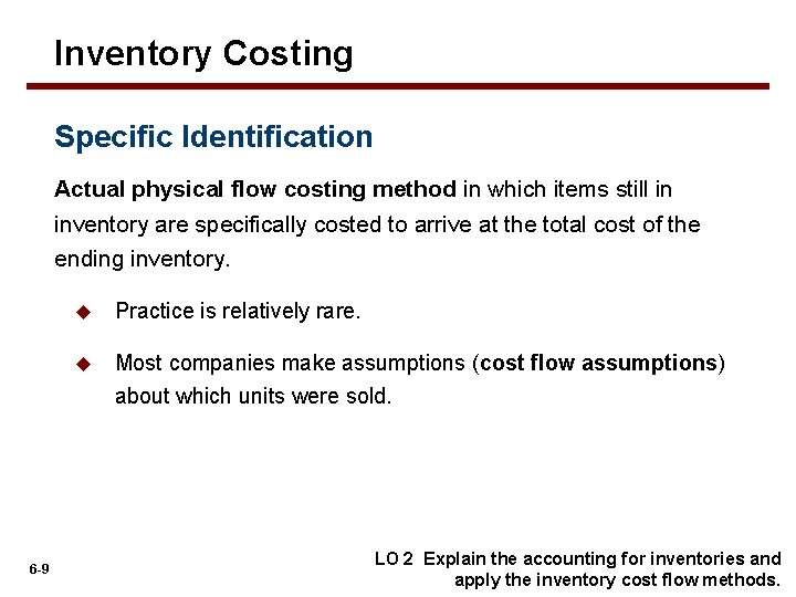 Inventory Costing Specific Identification Actual physical flow costing method in which items still in