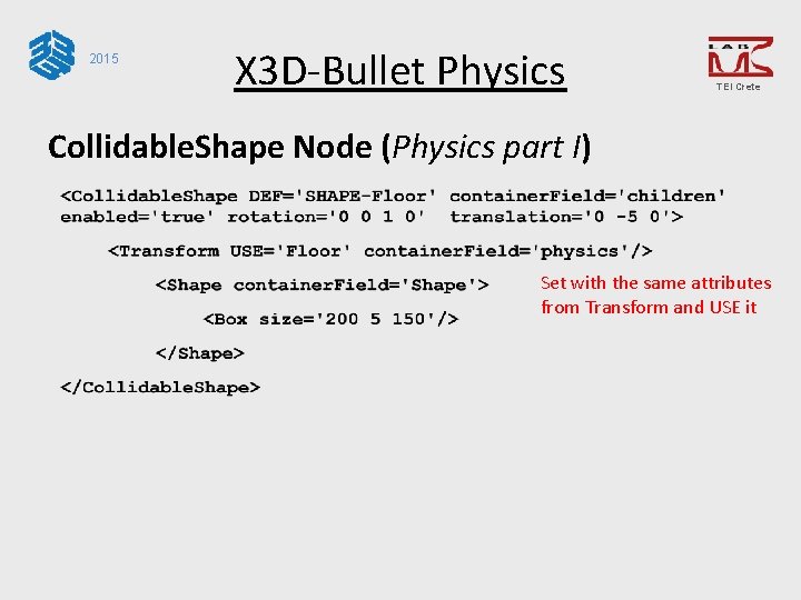 2015 X 3 D-Bullet Physics TEI Crete Collidable. Shape Node (Physics part I) Set