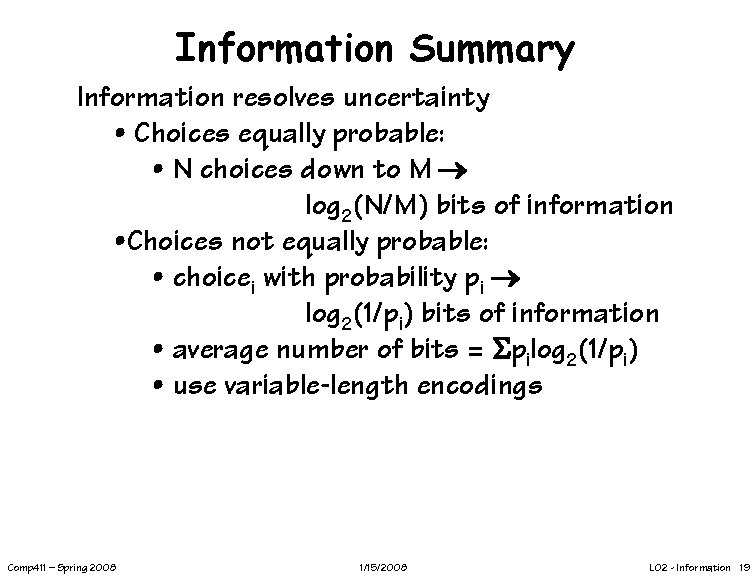 Information Summary Information resolves uncertainty • Choices equally probable: • N choices down to
