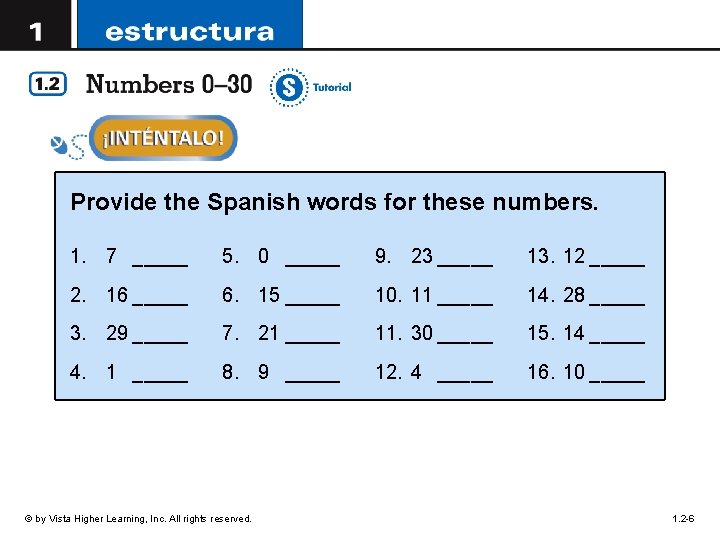 Provide the Spanish words for these numbers. 1. 7 _____ 5. 0 _____ 9.