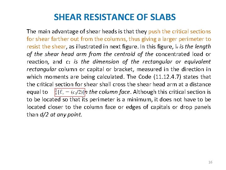 SHEAR RESISTANCE OF SLABS The main advantage of shear heads is that they push