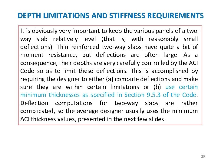 DEPTH LIMITATIONS AND STIFFNESS REQUIREMENTS It is obviously very important to keep the various