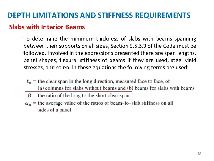 DEPTH LIMITATIONS AND STIFFNESS REQUIREMENTS Slabs with Interior Beams To determine the minimum thickness