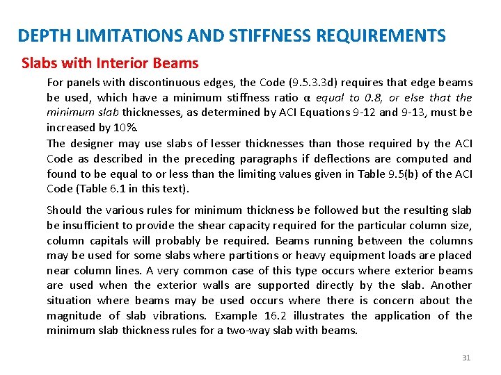 DEPTH LIMITATIONS AND STIFFNESS REQUIREMENTS Slabs with Interior Beams For panels with discontinuous edges,
