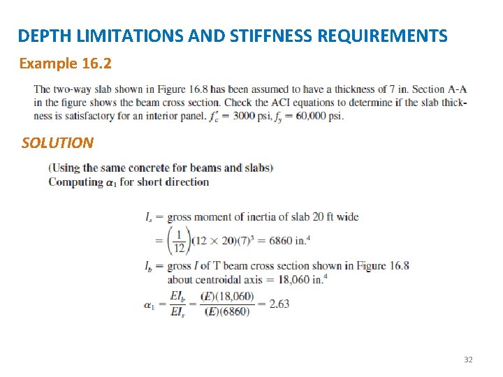 DEPTH LIMITATIONS AND STIFFNESS REQUIREMENTS Example 16. 2 SOLUTION 32 