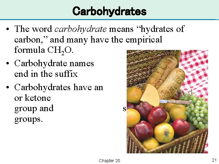 Carbohydrates • The word carbohydrate means “hydrates of carbon, ” and many have the