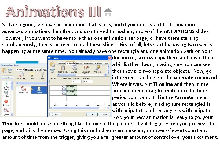 Animations III So far so good, we have an animation that works, and if