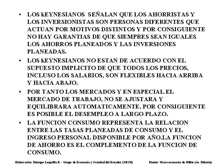  • LOS k. EYNESIANOS SEÑALAN QUE LOS AHORRISTAS Y LOS INVERSIONISTAS SON PERSONAS