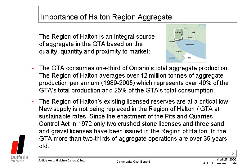 Importance of Halton Region Aggregate The Region of Halton is an integral source of