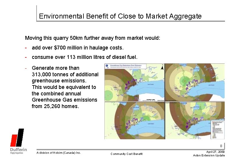 Environmental Benefit of Close to Market Aggregate Moving this quarry 50 km further away