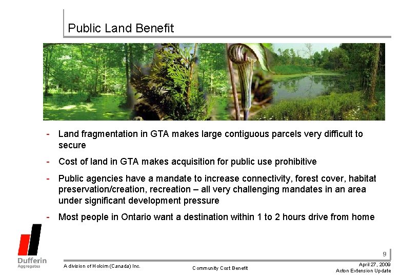 Public Land Benefit - Land fragmentation in GTA makes large contiguous parcels very difficult