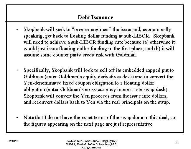 Debt Issuance • Skopbank will seek to “reverse engineer” the issue and, economically speaking,