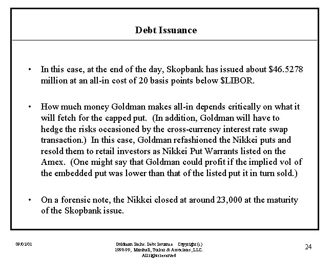 Debt Issuance • In this case, at the end of the day, Skopbank has