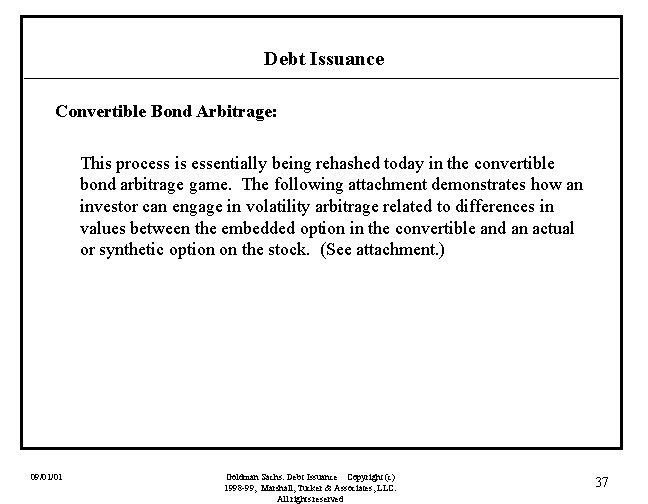 Debt Issuance Convertible Bond Arbitrage: This process is essentially being rehashed today in the