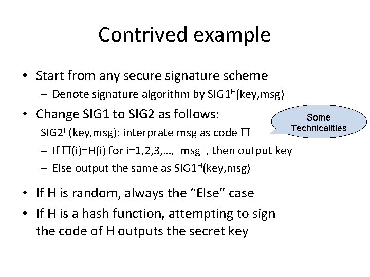 Contrived example • Start from any secure signature scheme – Denote signature algorithm by Contrived example • Start from any secure signature scheme – Denote signature algorithm by