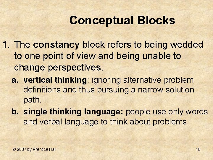 Conceptual Blocks 1. The constancy block refers to being wedded to one point of
