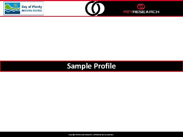 Sample Profile Copyright © © 2012 Key Research. Confidential and proprietary. Copyright 