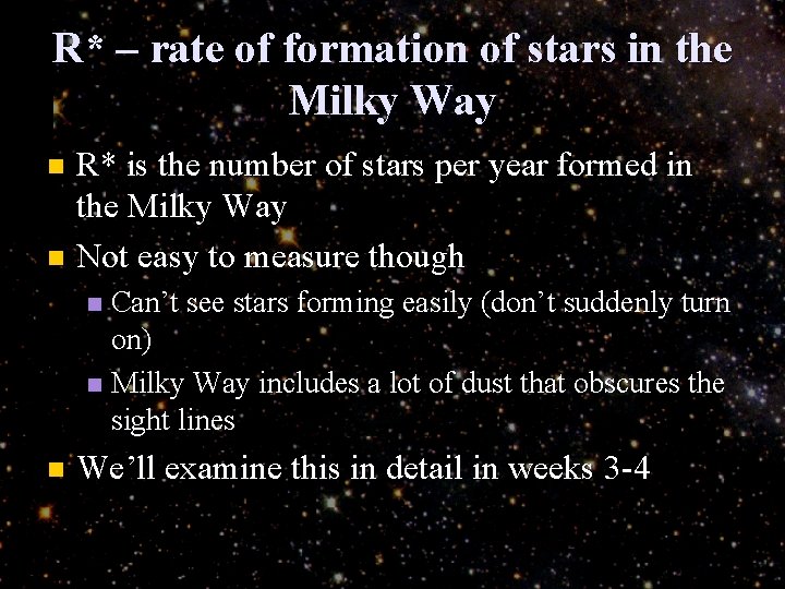 R* – rate of formation of stars in the Milky Way R* is the