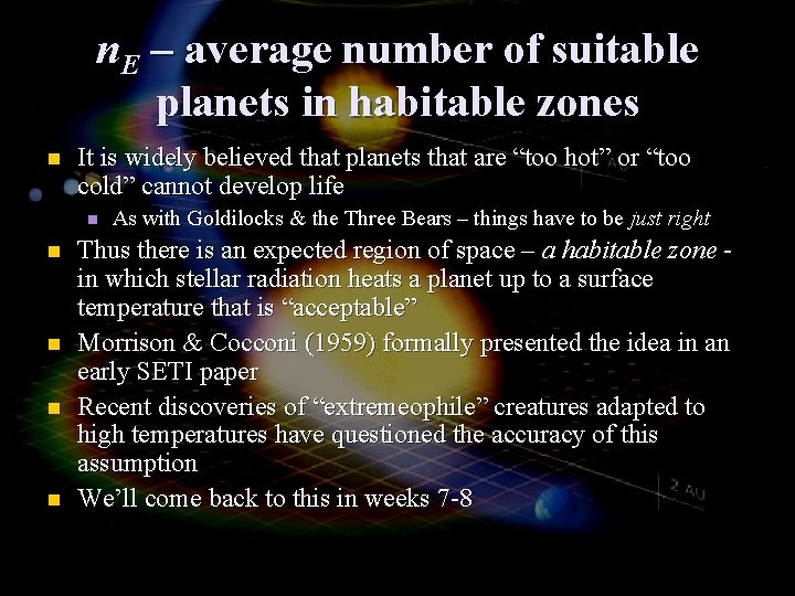 n. E – average number of suitable planets in habitable zones n It is