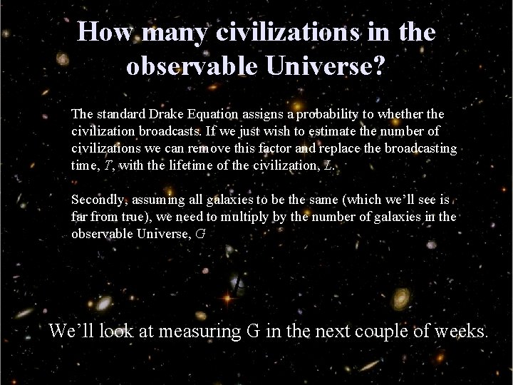 How many civilizations in the observable Universe? The standard Drake Equation assigns a probability