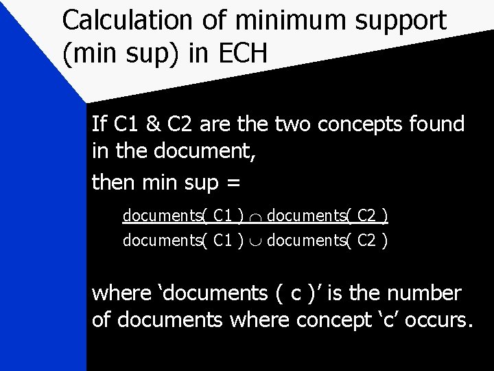 Calculation of minimum support (min sup) in ECH If C 1 & C 2