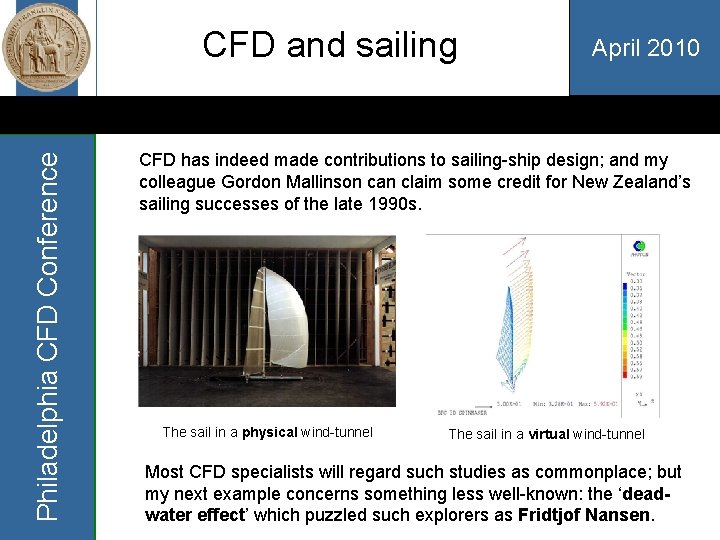 Philadelphia CFD Conference CFD and sailing April 2010 CFD has indeed made contributions to