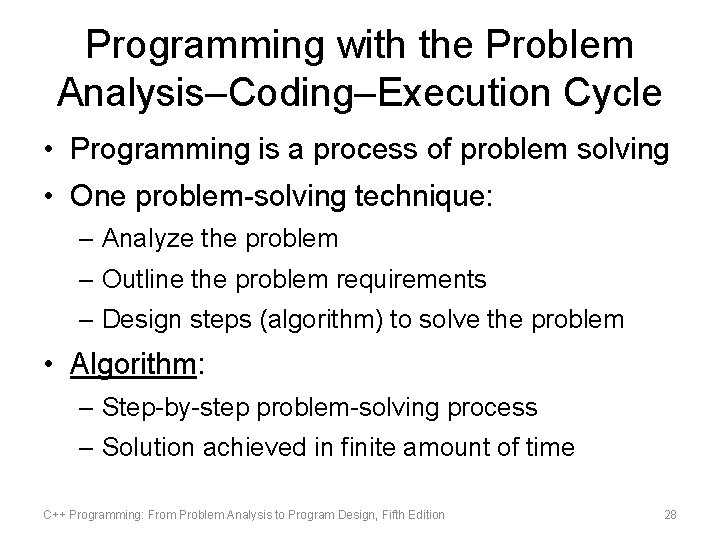 Programming with the Problem Analysis–Coding–Execution Cycle • Programming is a process of problem solving