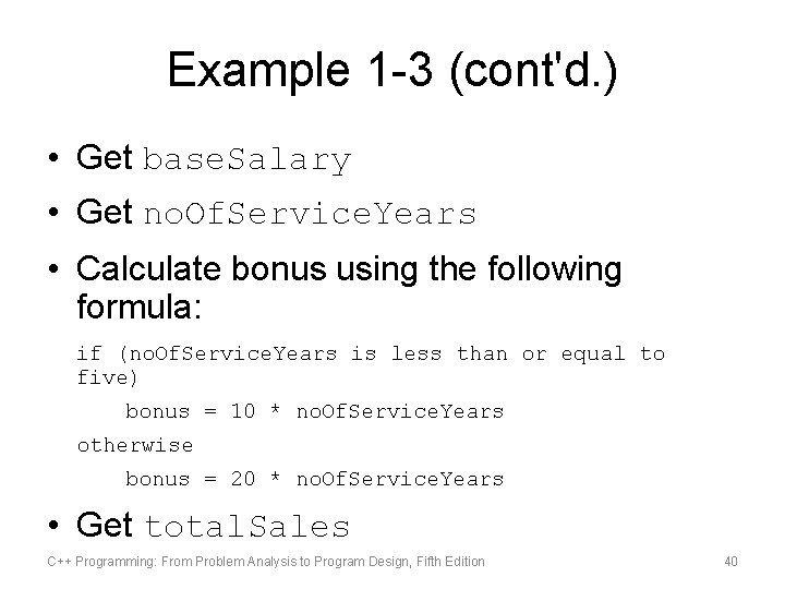 Example 1 -3 (cont'd. ) • Get base. Salary • Get no. Of. Service.