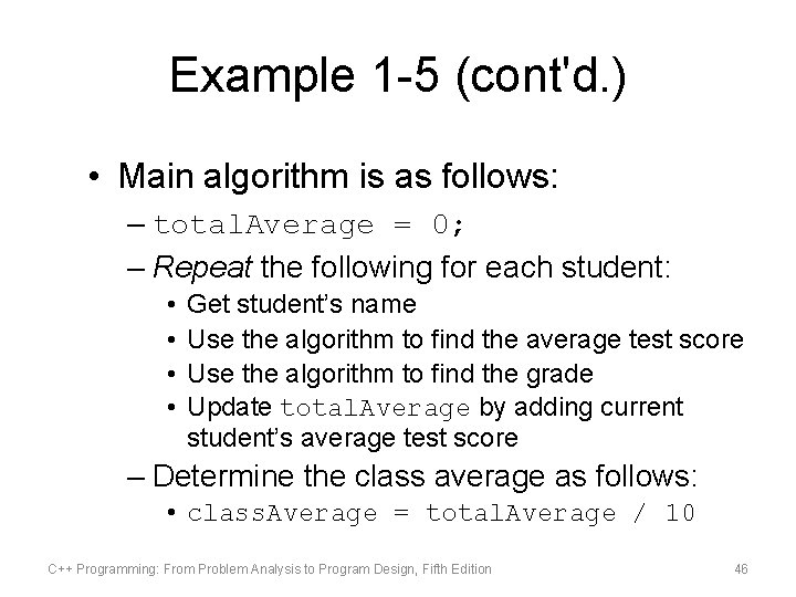 Example 1 -5 (cont'd. ) • Main algorithm is as follows: – total. Average