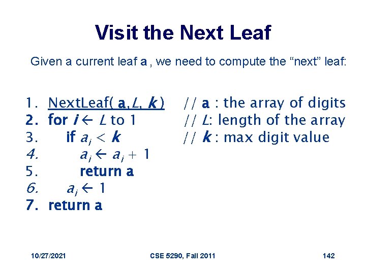 Visit the Next Leaf Given a current leaf a , we need to compute