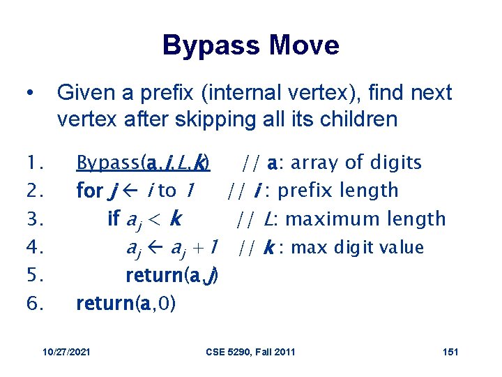 Bypass Move • Given a prefix (internal vertex), find next vertex after skipping all