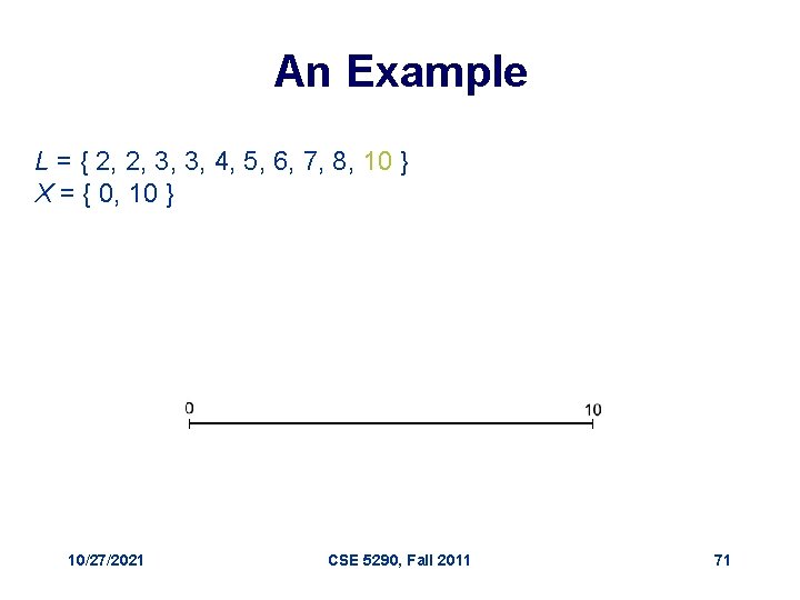 An Example L = { 2, 2, 3, 3, 4, 5, 6, 7, 8,