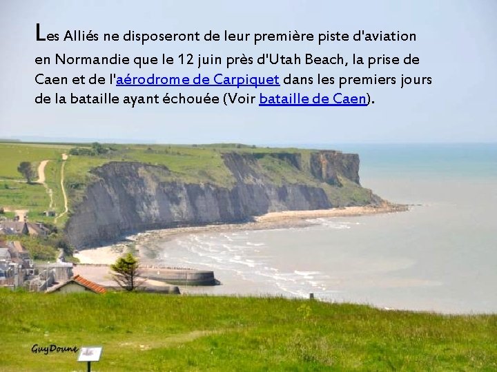 Les Alliés ne disposeront de leur première piste d'aviation en Normandie que le 12