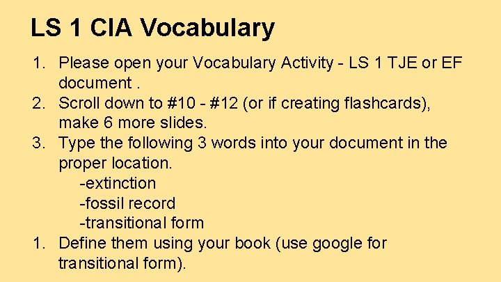 LS 1 CIA Vocabulary 1. Please open your Vocabulary Activity - LS 1 TJE