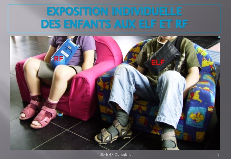 EXPOSITION INDIVIDUELLE DES ENFANTS AUX ELF ET RF RF ELF GD-EMF-Consulting 2 