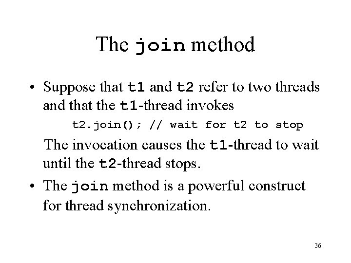 The join method • Suppose that t 1 and t 2 refer to two