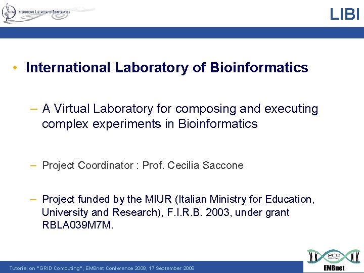LIBI • International Laboratory of Bioinformatics – A Virtual Laboratory for composing and executing