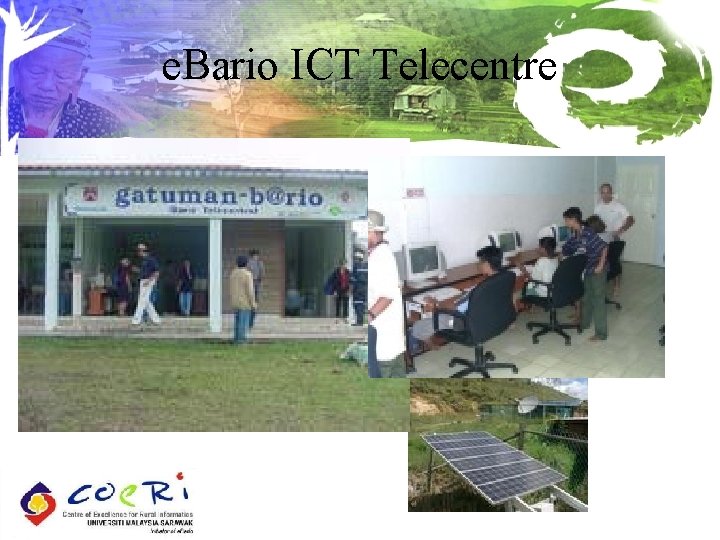 e. Bario ICT Telecentre 