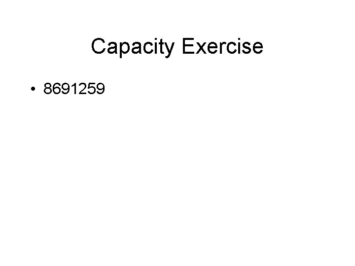 Capacity Exercise • 8691259 