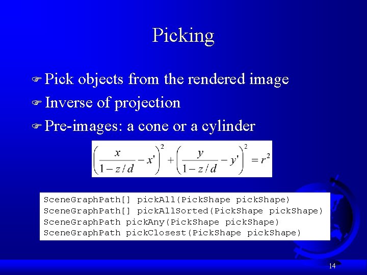 Picking F Pick objects from the rendered image F Inverse of projection F Pre-images: