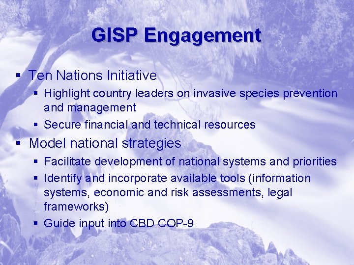 GISP Engagement § Ten Nations Initiative § Highlight country leaders on invasive species prevention